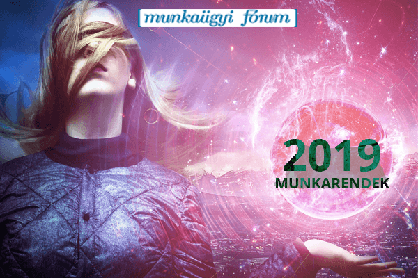 2019 A Munka Eve Lesz Athelyezett Munkanapok Es Munkaszuneti