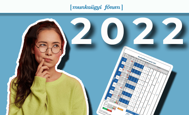 2022-es évre vonatkozó munkarendek - Munkaügyi Fórum blog